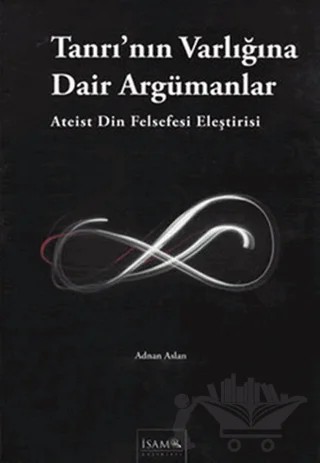 Tanrı’nın Varlığına Dair Argümanlar – Adnan Aslan – İsam Yayınları kitap kapağı
