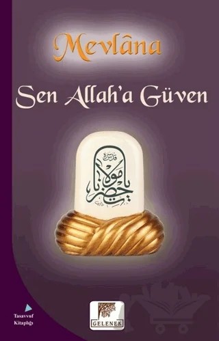 Sen Allah’a Güven – Mevlana Celaleddin Rumi – Gelenek Yayıncılık kitap kapağı