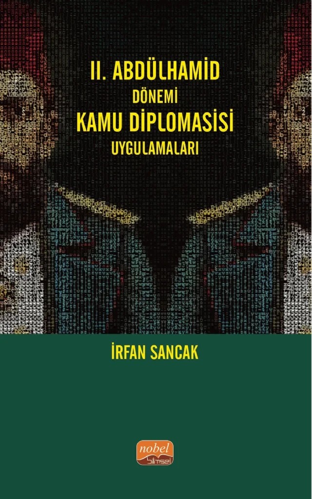 II. Abdülhamid Dönemi Kamu Diplomasisi Uygulamaları – İrfan Sancak – Nobel Bilimsel Eserler kitap kapağı