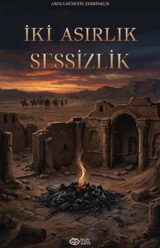 İki Asırlık Sessizlik – Abdülhüseyin Zerrinküb – Önsöz Yayıncılık kitap kapağı