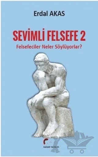 Felsefeciler Neler Söylüyorlar? - Sevimli Felsefe 2 – Erdal Akas – Galeati Yayıncılık kitap kapağı