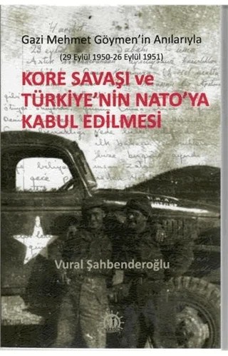 Kore Savaşı ve Türkiye'nin Nato'ya Kabul Edilmesi – Vural Şahbenderoğlu – Yason Yayıncılık kitap kapağı