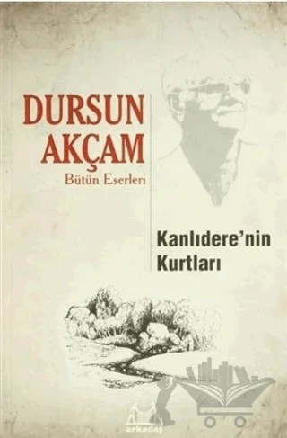 Kanlıdere’nin Kurtları – Dursun Akçam – Arkadaş Yayınları kitap kapağı