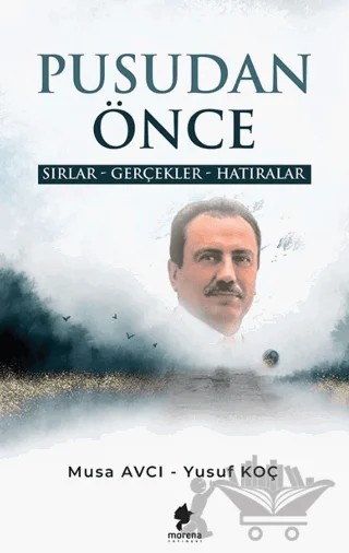 Pusudan Önce – Musa Avcı, Yusuf Koç – Morena Yayınevi kitap kapağı