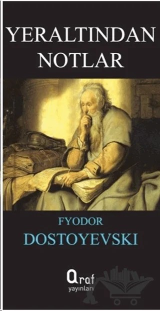 Yeraltından Notlar – Fyodor Mihayloviç Dostoyevski – Araf Yayınları kitap kapağı