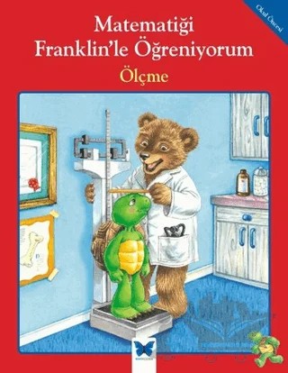 Matematiği Franklin’le Öğreniyorum: Ölçme – M. Ed, Rosemarie Shannon – Mavi Kelebek Yayınları kitap kapağı
