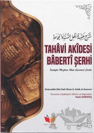 Tahavi Akidesi Baberti Şerhi – Siracuddin Ebu Hafs Ömer b. İshak el-Gaznevi – İlim ve Hikmet Yayınları kitap kapağı
