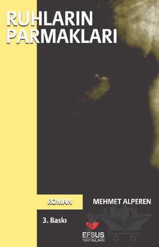 Ruhların Parmakları – Mehmet Alperen – Efsus Yayınları kitap kapağı