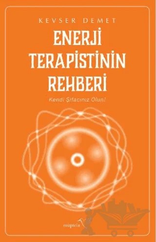 Enerji Terapistinin Rehberi – Kevser Demet – Müptela Yayınları kitap kapağı
