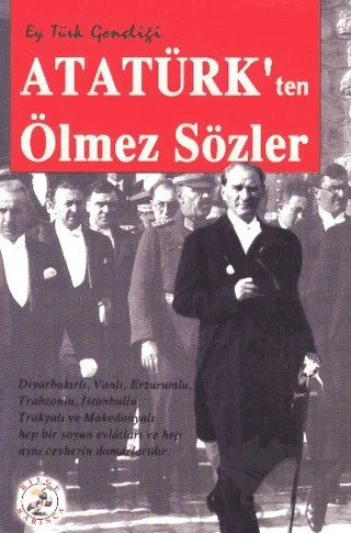 Atatürk’ten Ölmez Sözler – Kolektif – Bilge Karınca Yayınları kitap kapağı