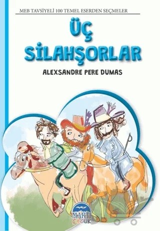 Üç Silahşorlar – Alexsandre Pere Dumas – Martı Çocuk Yayınları kitap kapağı