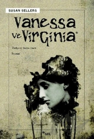 Vanessa ve Virginia – Susan Sellers – Sel Yayıncılık kitap kapağı