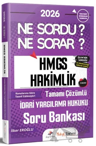2026 Hukuk Atölyesi Hakimlik HMGS Ne Sordu Ne Sorar İdari Yargılama Hukuku Tamamı Çözümlü Soru Bankası – İlker Eroğlu – Dizgi Kitap kitap kapağı