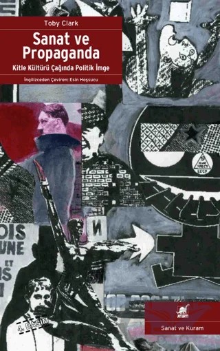 Sanat ve Propaganda – Toby Clark – Ayrıntı Yayınları kitap kapağı