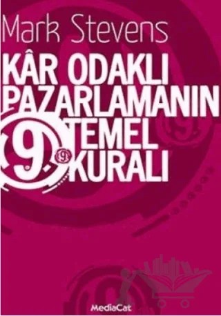 Kar Odaklı Pazarlamanın 9 Temel Kuralı – Mark Steven – MediaCat Kitapları kitap kapağı