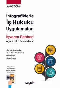 İnfografiklerle İş Hukuku Uygulamaları İşveren Rehberi Açıklamalı – Karekodlarla – Mustafa Baysal – Seçkin Yayıncılık kitap kapağı