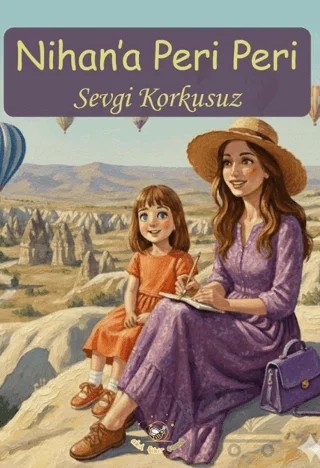 Nihan’a Peri Peri – Sevgi Korkusuz – Akıl Fikir Yayınları kitap kapağı