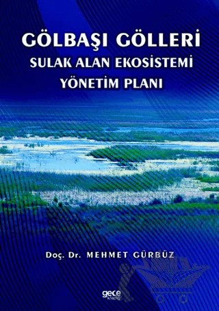Gölbaşı Gölleri Sulak Alan Ekosistemi Yönetim Planı – Mehmet Gürbüz – Gece Kitaplığı kitap kapağı