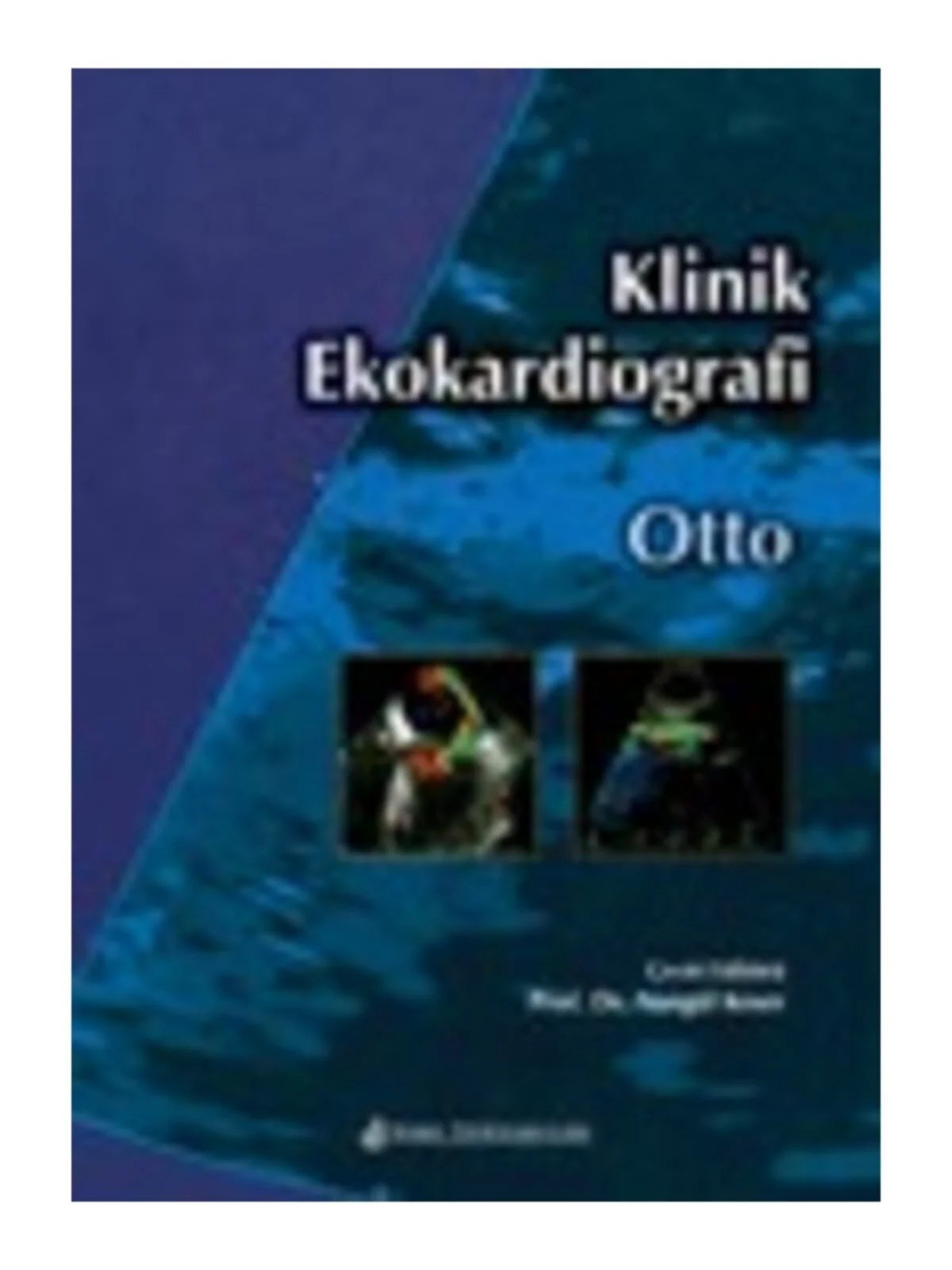 Klinik Ekokardiografi – Otto – Nobel Tıp Kitabevleri kitap kapağı