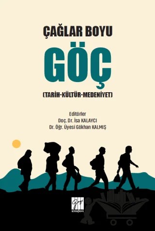 Çağlar Boyu Göç – Gökhan Kalmış, İsa Kalaycı – Gazi Kitabevi kitap kapağı
