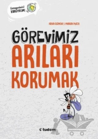 Görevimiz Arıları Korumak – Henri Clement – Tudem Yayınları kitap kapağı