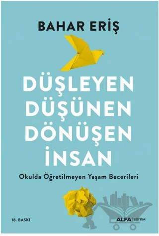 Düşleyen Düşünen Dönüşen İnsan – Bahar Eriş – Alfa Yayınları kitap kapağı