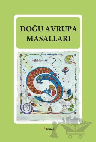 Doğu Avrupa Masalları – Kolektif – Dipnot Yayınları kitap kapağı