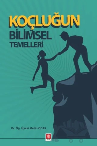 Koçluğun Bilimsel Temelleri – Metin Ocak – Ekin Basım Yayın kitap kapağı
