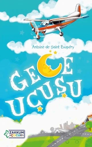 Gece Uçuşu – Antoine de Saint-Exupery – Zakkum Çocuk Yayınları kitap kapağı