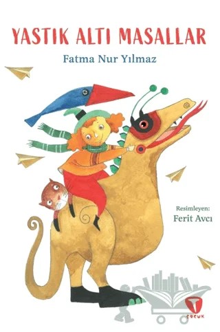 Yastık Altı Masallar – Fatma Nur Yılmaz Evcim – Turkuvaz Çocuk kitap kapağı