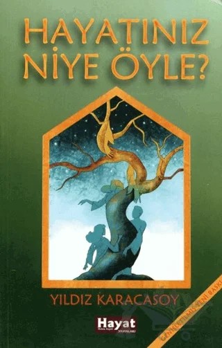 Hayatınız Niye Öyle? – Yıldız Karacasoy – Hayat Özlem Kayalı Yayınları kitap kapağı