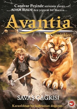 Avantia Günlükleri 3. Kitap - Savaş Çağrısı – Adam Blade – Beyaz Balina Yayınları kitap kapağı