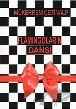 Flamingoların Dansı – Mükerrem Çetinalp – Alfa Aktüel Yayınları kitap kapağı