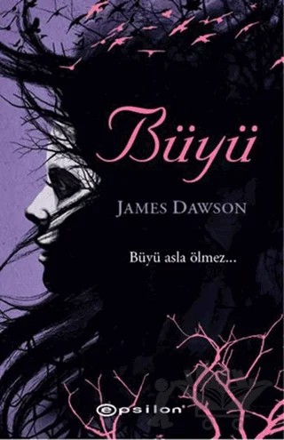 Büyü – James Dawson – Epsilon Yayınevi kitap kapağı