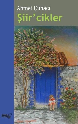 Şiir'cikler – Ahmet Çuhacı – Sınırsız Kitap kitap kapağı