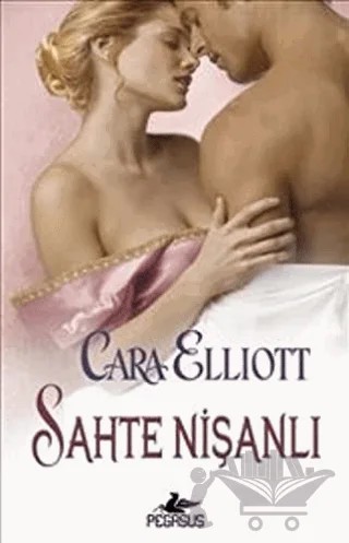 Sahte Nişanlı – Cara Elliott – Pegasus Yayınları kitap kapağı