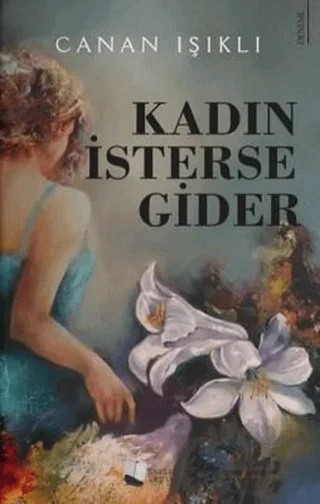 Kadın İsterse Gider – Canan Işıklı – Karina Yayınevi kitap kapağı