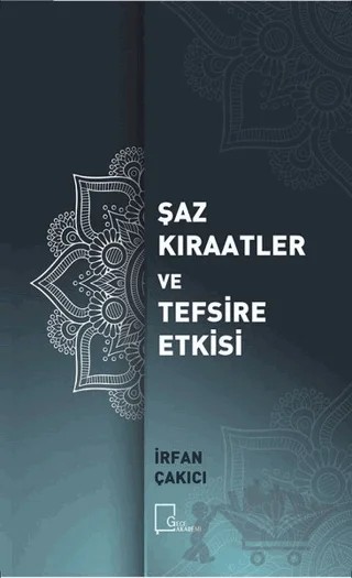 Şaz Kıraatler ve Tefsire Etkisi – İrfan Çakıcı – Gece Akademi kitap kapağı