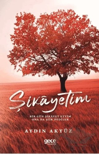 Şikayetim – Aydın Akyüz – Gece Kitaplığı kitap kapağı