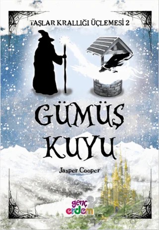 Taşlar Krallığı Üçlemesi 2 - Gümüş Kuyu – Jasper Cooper – Erdem Çocuk kitap kapağı
