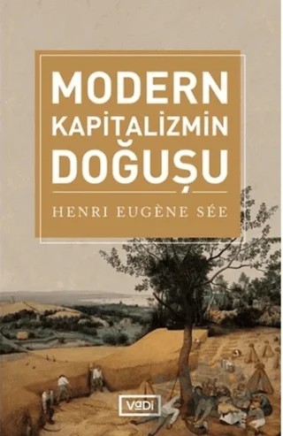 Modern Kapitalizmin Doğuşu – Henri Eugene See – Vadi Yayınları kitap kapağı