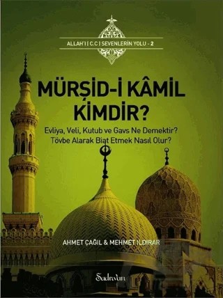 Mürşid-i Kamil Kimdir? – Ahmet Çağıl, Mehmet Ildırar – Şadırvan Yayınları kitap kapağı