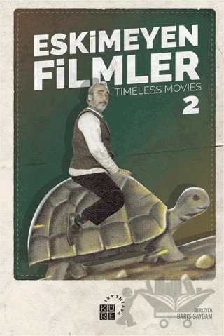 Eskimeyen Filmler 2 – Barış Saydam – Küre Yayınları kitap kapağı