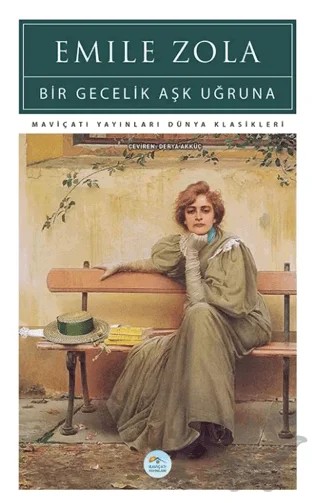 Bir Gecelik Aşk Uğruna – Emile Zola – Maviçatı Yayınları kitap kapağı