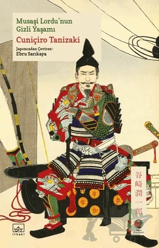 Musaşi Lordu’nun Gizli Yaşamı – Cuniçiro Tanizaki – İthaki Yayınları kitap kapağı