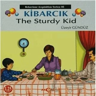 Kibarcık The Sturdy Kid – Üzeyir Gündüz – Akçağ Yayınları kitap kapağı