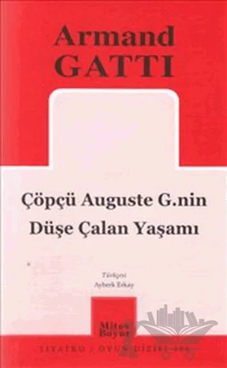 Çöpçü Auguste G.nin Düşe Çalan Yaşamı – Armand Gatti – Mitos Boyut Yayınları kitap kapağı