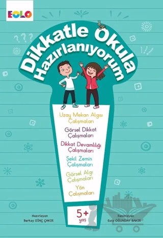 Dikkatle Okula Hazırlanıyorum – Berkay Dinç Çakır – Eolo Yayıncılık kitap kapağı
