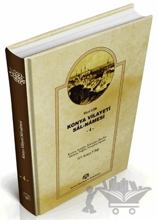 Konya Vilayet Sal-Namesi 4 – Mehmet Eminoğlu – Konya Büyükşehir Belediyesi Kültür A.Ş. Yayınları kitap kapağı