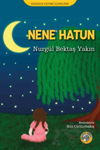 Nene Hatun – Nurgül Bektaş Yakın – Akıllı Zebra kitap kapağı